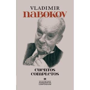 CUENTOS COMPLETOS VLADIMIR NABOKOV - Nabokov, Vladimir
