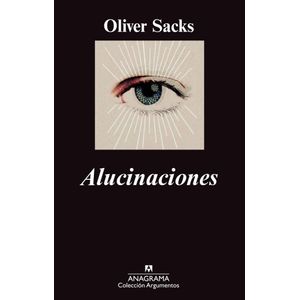 ALUCINACIONES - Sacks, Oliver