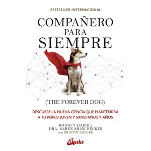 COMPAÑERO PARA SIEMPRE THE FOREVER DOG - Habib, Rodney
