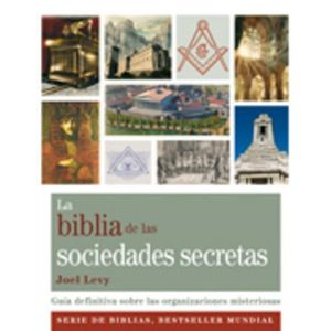 BIBLIA DE LAS SOCIEDADES SECRETAS, LA - Levy, Joel