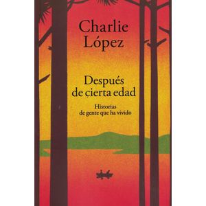 DESPUES DE CIERTA EDAD - Lopez, Charlie