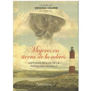 MUJERES EN TIERRA DE HOMBRES - Haurie, Virginia