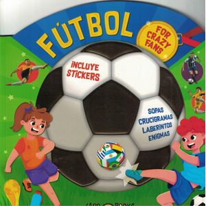 FUTBOL FOR CRAZY FANS INCLUYE STICKERS - Barrasa, Martina
