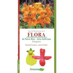 GUIA DE IDENTIFICACION DE LA FLORA DE PUERTO BLEST, SELVA VALDIVIANA, PATAGONIA - Ferreyra, Marcela B.