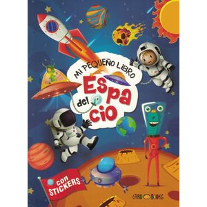 MI PEQUEÑO LIBRO DEL ESPACIO - Cerbo, Bettina