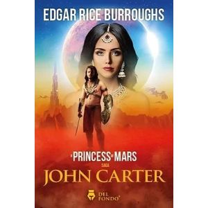 A PRINCESS OF MARS - Burroughs, Edgar Rice