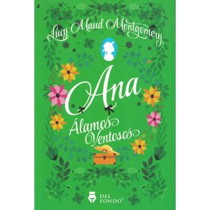 ANA LA DE ALAMOS VENTOSOS - Montgomery, Lucy M.