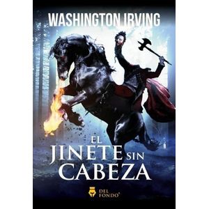 JINETE SIN CABEZA, EL LA LEYENDA DE SLEEPYY HOLLOW - Irving, Washington