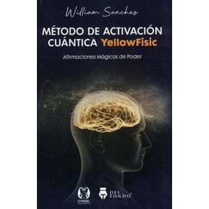METODO DE ACTIVACION CUANTICA YELLOWFISIC - Sanches, William