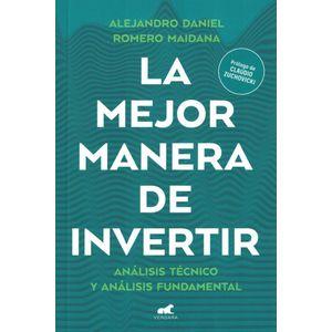 MEJOR MANERA DE INVERTIR, LA - Romero Maidana, Alejandro Daniel