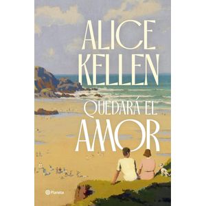QUEDARA EL AMOR - Kellen, Alice
