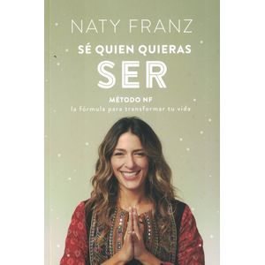 SE QUIEN QUIERAS SER - Franz, Naty
