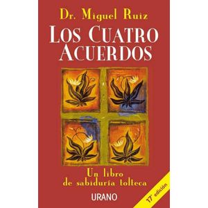 CUATRO ACUERDOS, LOS - Ruiz, Miguel