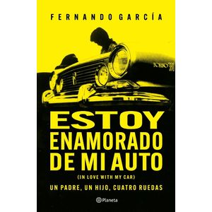ESTOY ENAMORADO DE MI AUTO - GARCIA, FERNANDO