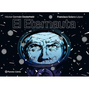 ETERNAUTA- EDICION 2022 (TD), EL - Oesterheld, Hector German