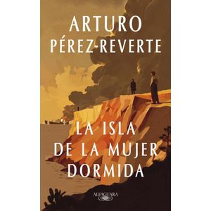 ISLA DE LA MUJER DORMIDA, LA - PEREZ REVERTE, ARTURO