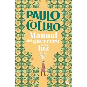 MANUAL DEL GUERRERO DE LA LUZ - Coelho, Paulo