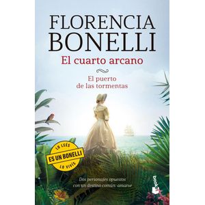 CUARTO ARCANO- EL PUERTO DE TORMENTAS, EL - BONELLI, FLORENCIA