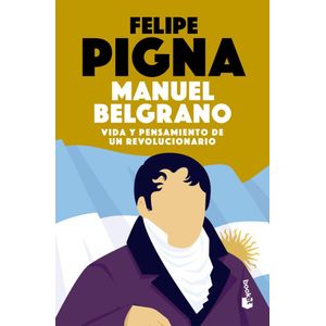 MANUEL BELGRANO - PIGNA, FELIPE
