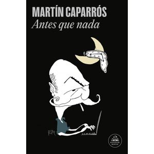 ANTES QUE NADA - CAPARROS, MARTIN