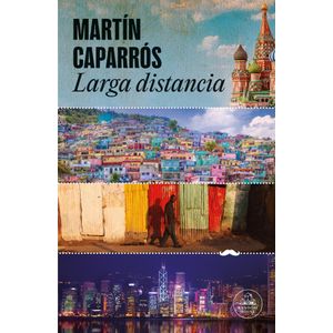LARGA DISTANCIA - CAPARROS, MARTIN