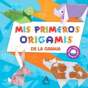 MIS PRIMEROS ORIGAMIS DE LA GRANJA - ALTEA