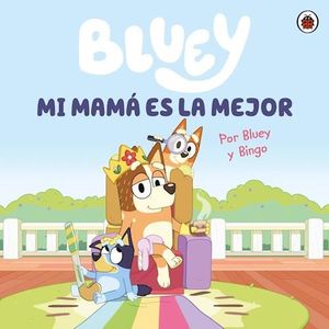 BLUEY MI MAMA ES LA MEJOR - ALTEA