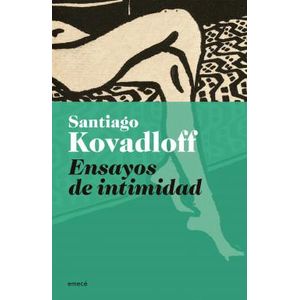 ENSAYOS DE INTIMIDAD - KOVADLOFF, SANTIAGO
