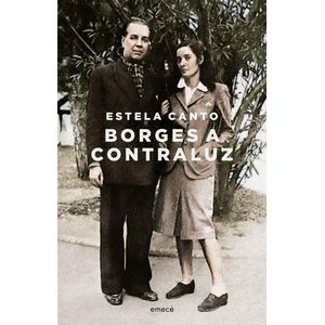 BORGES A CONTRALUZ - CANTO, ESTELA