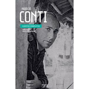 HAROLDO CONTI - CUENTOS COMPLETOS - Conti, Haroldo