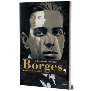 BORGES CARTAS A GODEL - VACCARO, ALEJANDRO