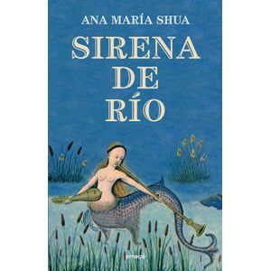 SIRENA DE RIO - SHUA, ANA MARIA