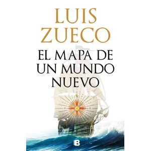 MAPA DE UN MUNDO NUEVO, EL - ZUECO, LUIS