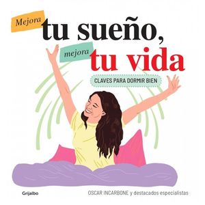 MEJORA TU SUEÑO MEJORA TU VIDA - INCARBONE, OSCAR