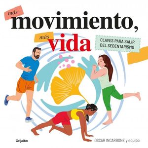 MAS MOVIMIENTO MAS VIDA - INCARBONE, OSCAR