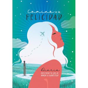 CAMINO A LA FELICIDAD - Grijalbo