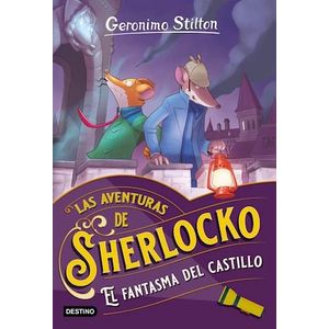 AVENTURAS DE SHERLOCKO - EL FANTASMA DEL CASTILLO, LAS - STILTON, GERONIMO