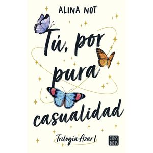 TU, POR PURA CASUALIDAD - NOT, ALINA