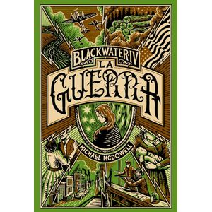 BLACKWATER 4 - LA GUERRA - MCDOWELL, MICHAEL