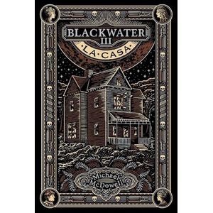 BLACKWATER 3 - LA CASA - MCDOWELL, MICHAEL