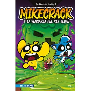 MIKECRACK Y LA VENGANZA DEL REY SLIME - MIKECRACK