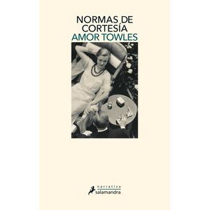NORMAS DE CORTESIA - TOWLES, AMOR