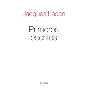 PRIMEROS ESCRITOS - LACAN, JACQUES