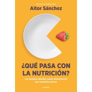 QUE PASA CON LA NUTRICION? - SANCHEZ, AITOR