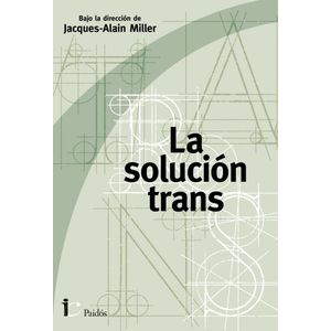 SOLUCION TRANS, LA - MILLER, JAQUES ALAIN