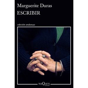 ESCRIBIR - Duras, Marguerite