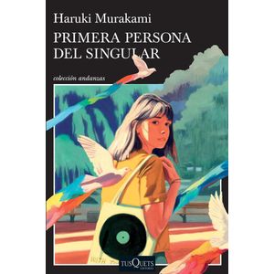 PRIMERA PERSONA DEL SINGULAR - MURAKAMI, HARUKI