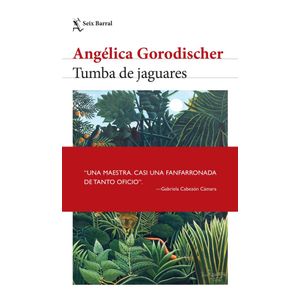 TUMBA DE JAGUARES - GORODISCHER, ANGELICA