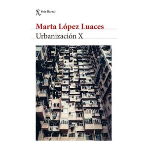 URBANIZACION X - LOPEZ LUACES, MARTA