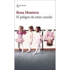 PELIGRO DE ESTAR CUERDA, EL - MONTERO, ROSA